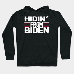 hidin from biden 2020  funny Hoodie